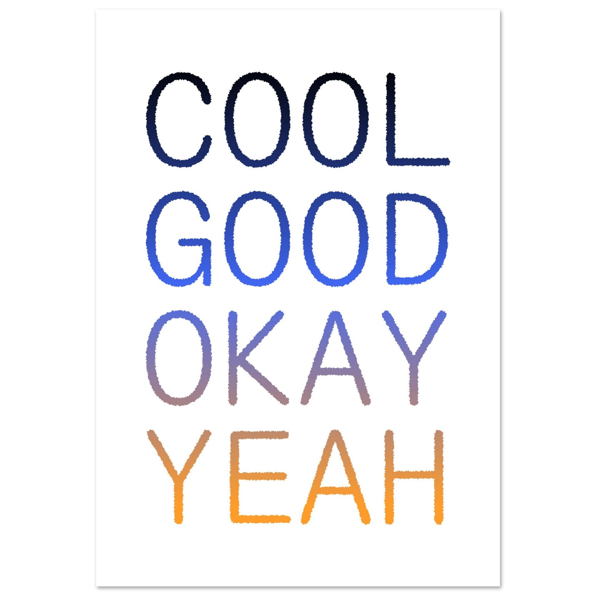 Cool, Good, Okay, Yeah Art Print | Egg Doodle x decollective