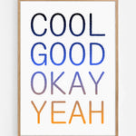 Cool, Good, Okay, Yeah Art Print | Egg Doodle x decollective