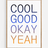 Cool, Good, Okay, Yeah Art Print | Egg Doodle x decollective